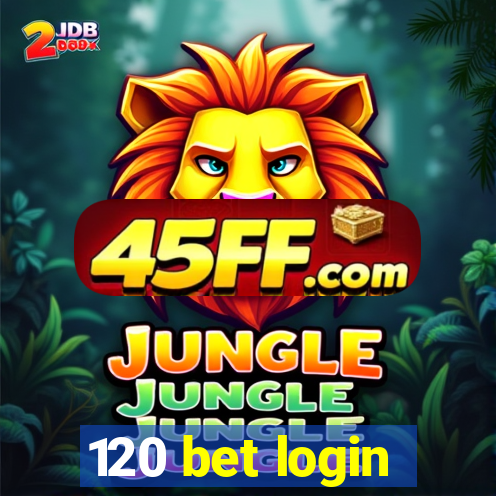 120 bet login